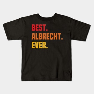 BEST ALBRECHT EVER ,ALBRECHT NAME Kids T-Shirt